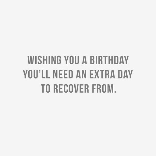An Extra Day to Recover Funny Birthday Card, 