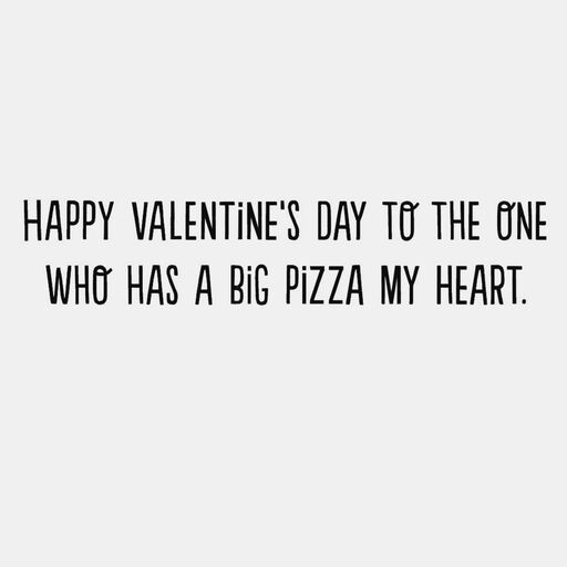 Big Pizza My Heart Funny Valentine's Day Card, 