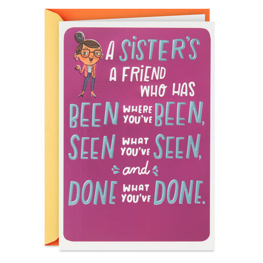 A Sister's a Friend…  Funny Birthday Card, 