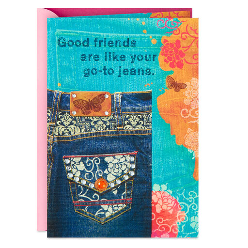 Good Friends Are Like Good Jeans Birthday Card, 