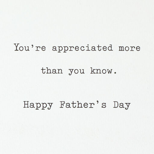You're Appreciated More Than You Know Father's Day Card, 