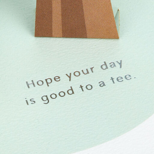 Hope Your Day Is Good to a Tee Golf 3D Pop-Up Card, 