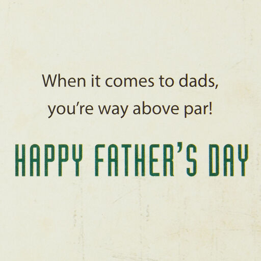 You're Way Above Par Father's Day Card, 