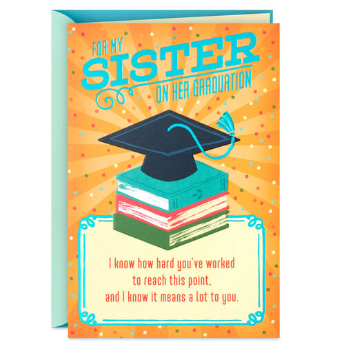 Proud of How Hard You've Worked Graduation Card for Sister, 