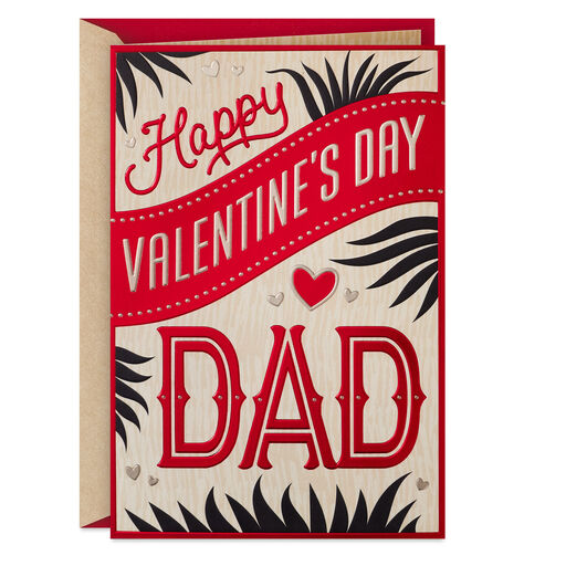 My Love and Gratitude Always Valentine's Day Card for Dad, 