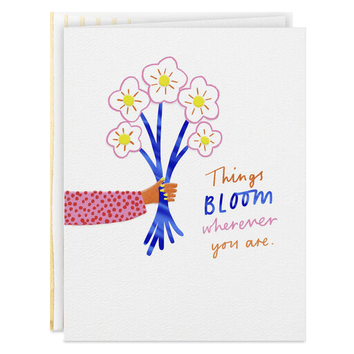 Things Bloom Wherever You Are Birthday Card, 