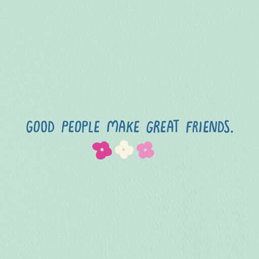 Good People Make Great Friends Card for Her, 